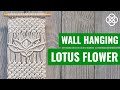 Macrame Wall Hanging Lotus Flower | Macrame Wall Hanging Tutorial | Macrame Wall Hanging DIY