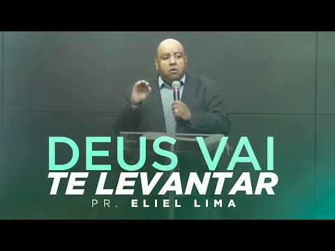 Pr. Eliel Lima | Deus Vai Te Levantar