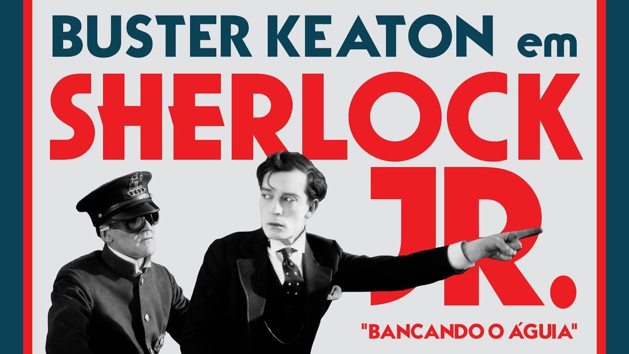 Buster Keaton - Bancando o Águia (Sherlock Jr., 1924) Restaurado e Legendado PT-BR