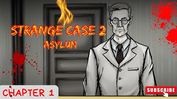 Strange Case 2: Asylum Android Gameplay Walkthrough Chapter 1 | West Coast Firefly