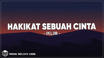 Iklim - Hakikat Sebuah Cinta (Lirik Lagu)