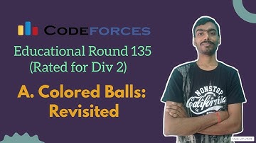 A. Colored Balls: Revisited || Codeforces Educational Round 135 || Codeforces