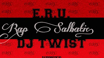 E.R.U. - Rap Salbatic cu Dj Twist