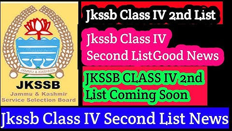 JKSSB Class IV Second List Good News 2022|Class IV Second List Coming soon?|Jkssb Chairman Khalid