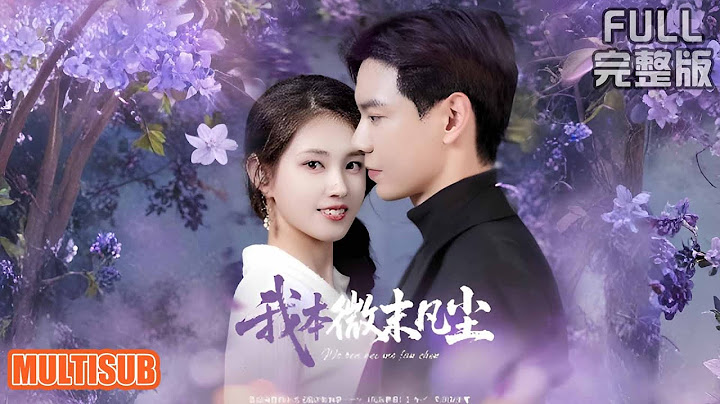 [MULTI SUB]黄浩雯&郭宇欣丨双向奔赴小甜剧❗双向错位的暗恋，却在阴差阳错，终得圆满《我本微末凡尘》#短剧 #drama #柑橘短剧社