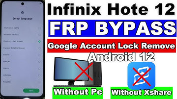 Infinix Hote 12 FRP Bypass Android 12 Without Xshare Without Pc/(X6817/X665B/X689f) FRP Lock Remove