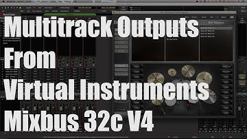 Multitrack Outputs From Your Virtual Instrument  Harrison Mixbus & 32c V4