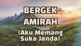 Bergek - Amirah (Aku Memang Suka Janda) (Lirik Video)