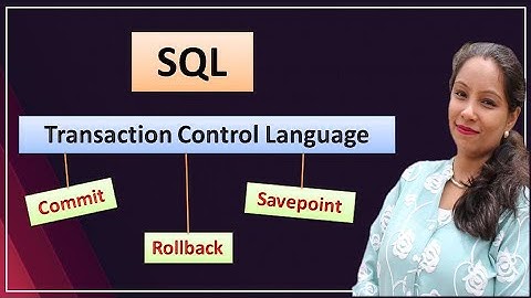 Transaction Control Language | TCL in SQL | COMMIT, ROLLBACK, SAVEPOINT