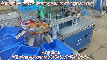 Amorphous core testing and sorting Machine