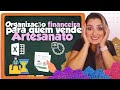 Organização Financeira Para Quem Vende Artesanato - Meu Planejamento