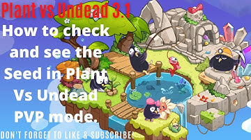 Plant vs Undead 3.1 (How to check and see the Seed in Plant Vs Undead )