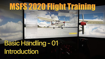 MSFS 2020 Flight Training - Basic Handling 01 - Introduction - A Grade