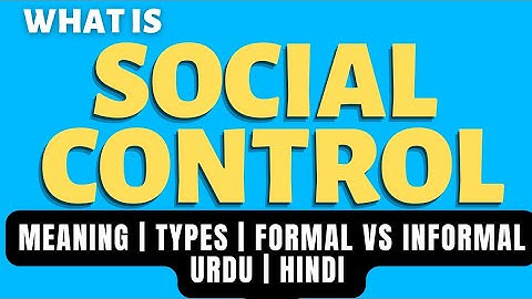 What is Social Control in Sociology | Types of Social Control