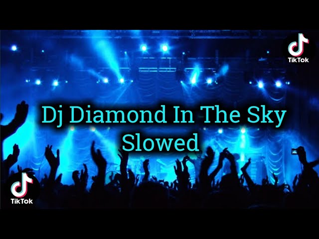 DJ Old_ DIAMOND IN THE SKY_ Slowed & Reverb By[Kifli Gesec]🎶🎧 class=