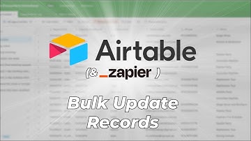 Watch How a Pro Updates Airtable Records in Bulk using Zapier