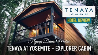 229: Tenaya at Yosemite EXPLORER CABINS  Why You Should Visit Tenaya Lodge this Winter