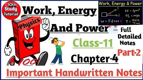 Class 11 physics chapter 6 notes | Work Energy and Power class 11 notes with pdf