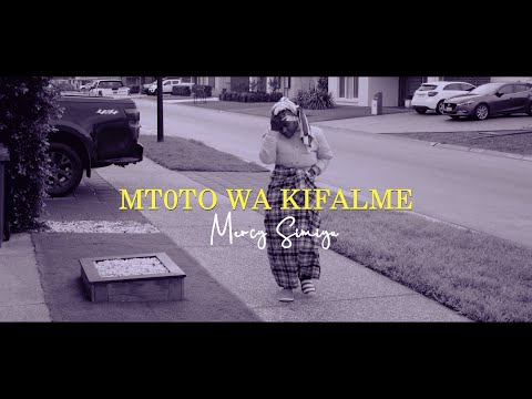 MTOTO WA KIFALME MERCY SIMIYU Official Music Video