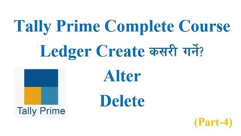 Ledger create, alter and delete in Tally Prime | Tally Prime in Nepali