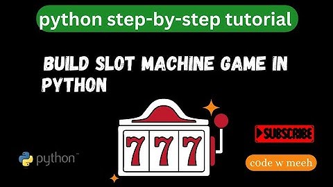 Build a Slot Machine in Python: Step-by-Step Tutorial with Python Program | Python Project