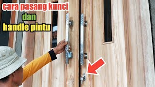 🔴 cara pasang kunci pintu dan pasang handle pintu kupu tarung