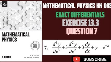 Exercise 13.3 Question 7 mathematical physics hk das solution of exact differential equation