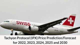 Tachyon Protocol Price Prediction 2022, 2025, 2030  IPX Price Forecast  Cryptocurrency Price Predict