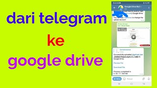 Upload File Apapun Dari Telegram Ke Google Drive Tanpa Ribet