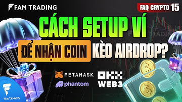 Crypto 15: Cài đặt ví nhận Coin Airdrop - Hướng dẫn chi tiết