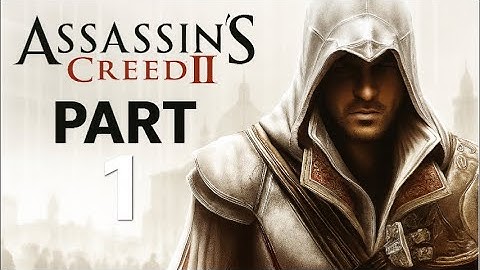 Assassins Creed II Part 1 Gameplay Walkthrough  FULL GAME - No Commentary