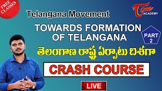 Telangana Moment Live | Towards Formation Of Telangana | Crash Course | TOne Academy