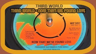 Third World - Now That We Found Love (1978 7" Single)