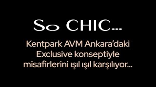 So Chic... Ankara Kentpark Mağazamız Açıldı