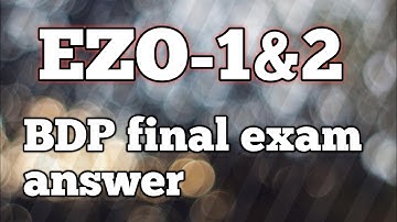 EZO-1//&//2  bdp final exam answer