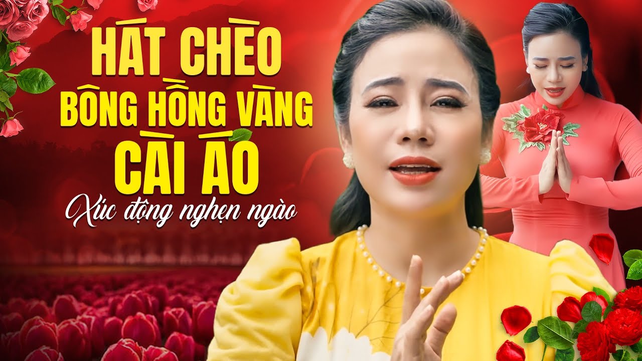 [HÁT CHÈO XÚC ĐỘNG] BÔNG HỒNG VÀNG CÀI ÁO - nsut Lương Thùy Linh hát chèo về cha mẹ - CỰC HAY