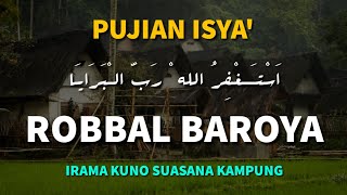 Pujian Isya Merdu Irama Lawas || Robbal Baroya