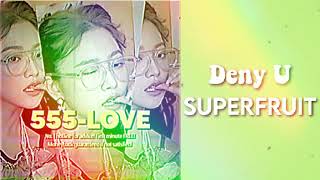 SUPERFRUIT - Deny U (slowed) 