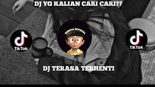 DJ TERASA TERHENTI YG KALIAN CARI? #djviral #djremix #djterasaterhenti