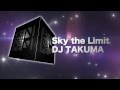 Sky The Limit / DJ TAKUMA