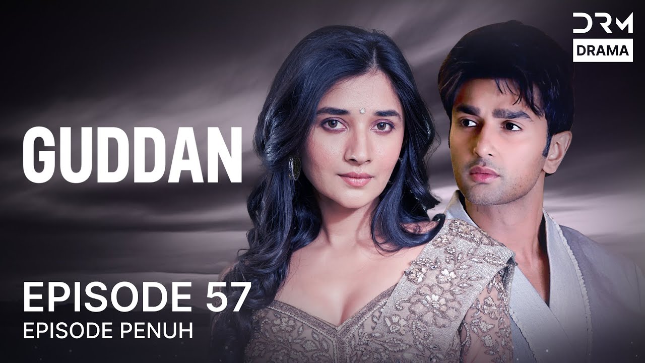 GUDDAN | Episode 57 | Seri India Bahasa Indonesia | G161X