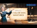 O VALOR DOS MÁRTIRES