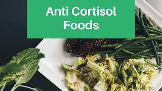 anti cortisol foods