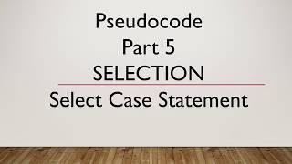 Computer Science 2210 Paper 2 Pseudocode Part 5 Selection Select Case Statement