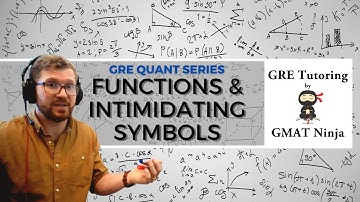 GRE Quant Ep 15: Functions & Intimidating Symbols