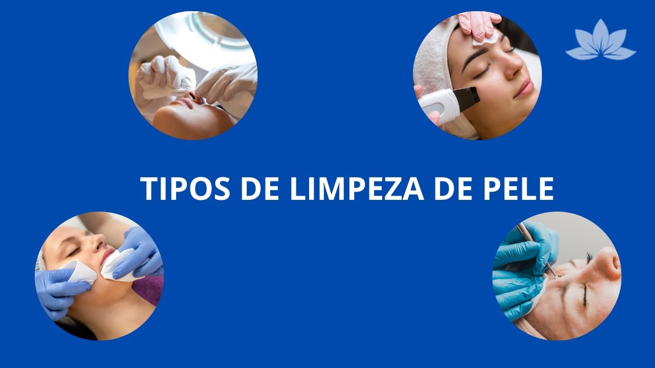 TIPOS DE LIMPEZA DE PELE