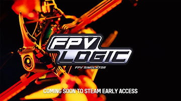 FPV LOGIC Early Access Trailer
