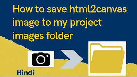 How to save html2canvas image to my project images folder