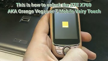 How to Unlock the ZTE-G X760 AKA Orange Vegas or T-Mobile Vairy Touch -FREE solution