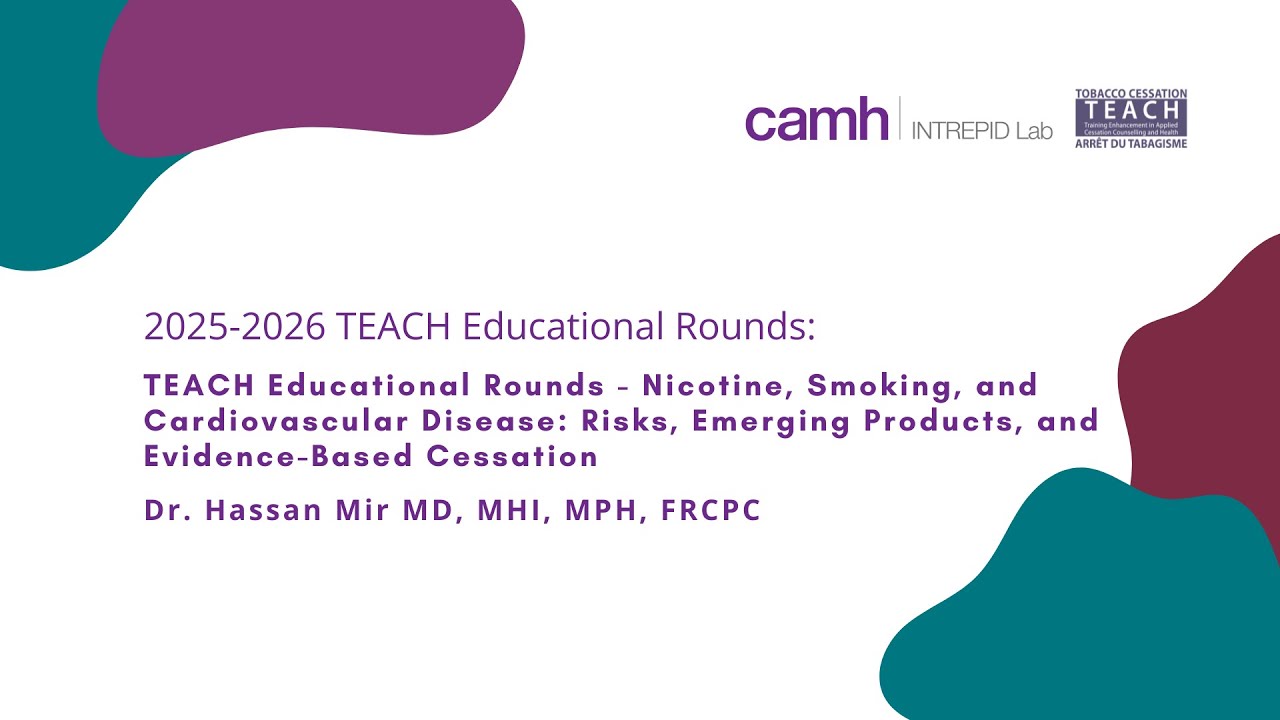 TEACH Educational Rounds - Nicotine, Smoking, and Cardiovascular Disease